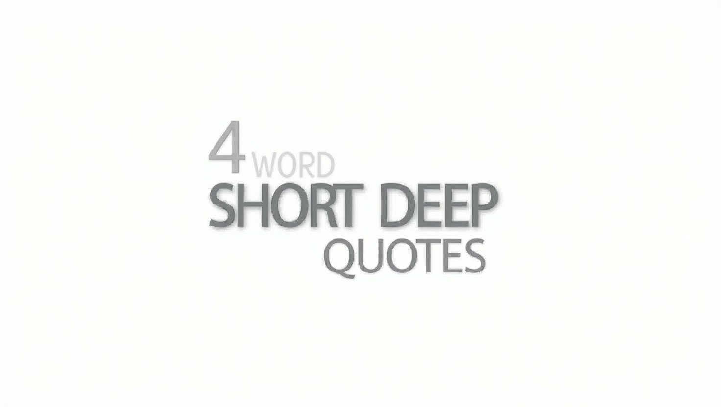 50+ 4 Word Short Deep Quotes