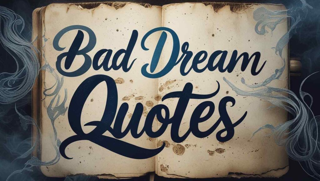 30+ Bad Dream Quotes