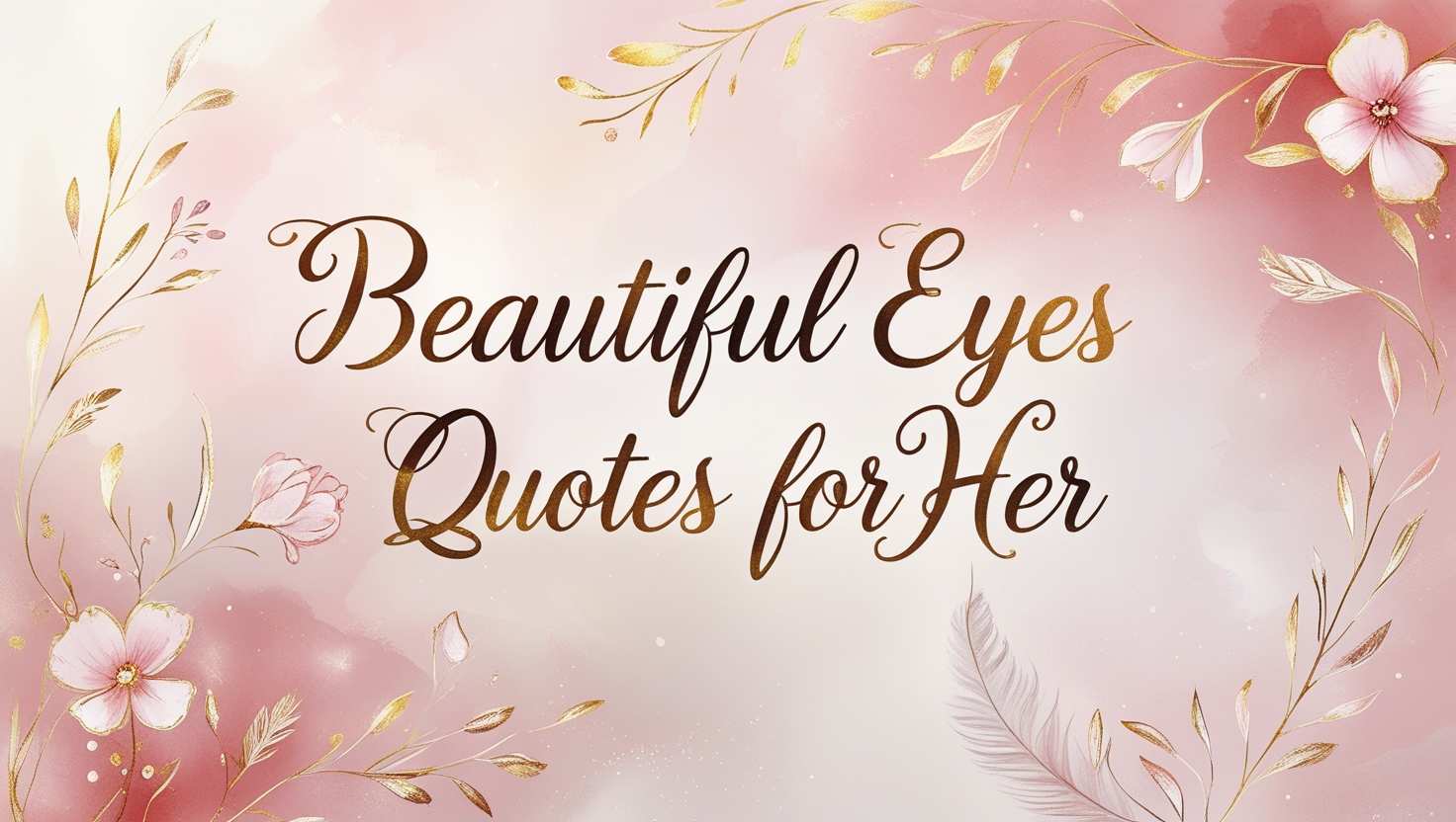 70+ Beautiful Eyes Quotes For Her
