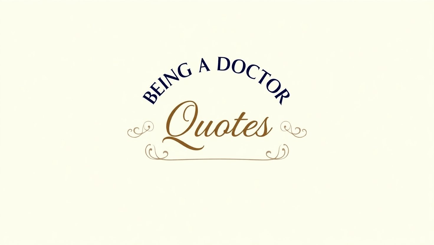 70+ Inspiring Being a Doctor Quotes