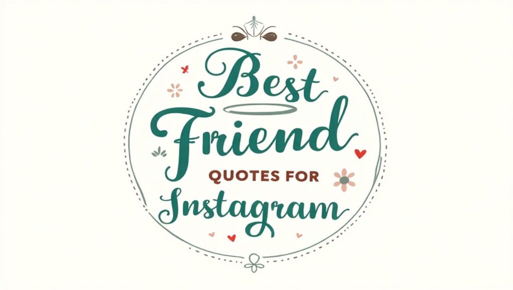 90+ Best Friend Quotes for Instagram