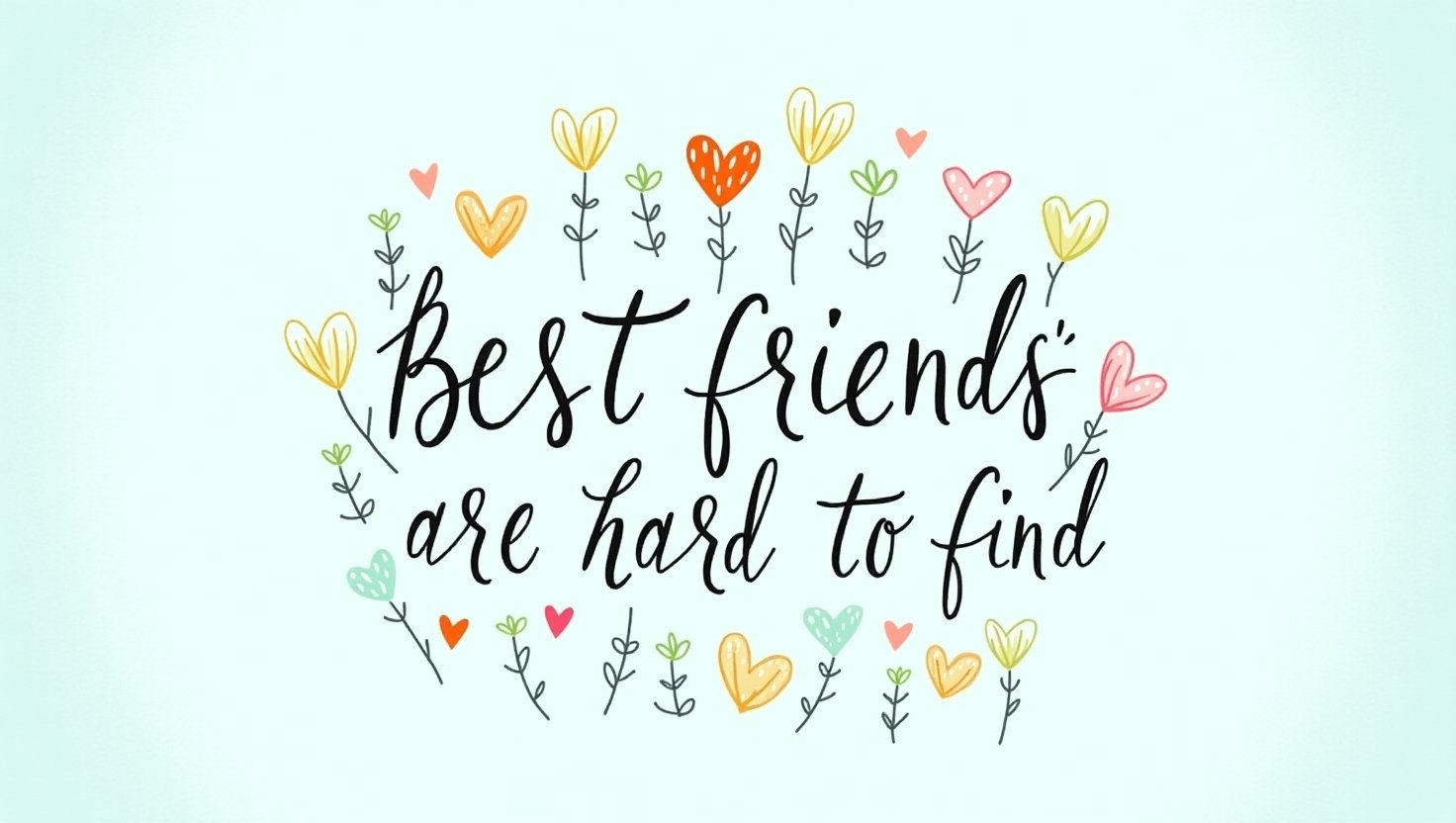 80+ Rare Best Friends Are Hard to Find Quotes