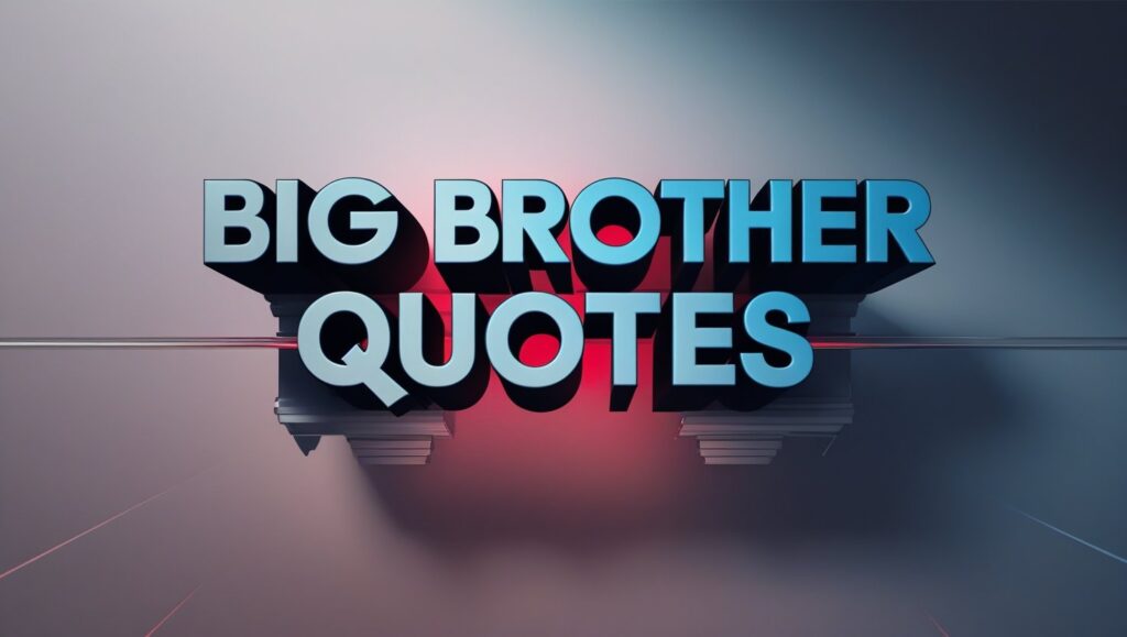 70+ Big Brother Quotes