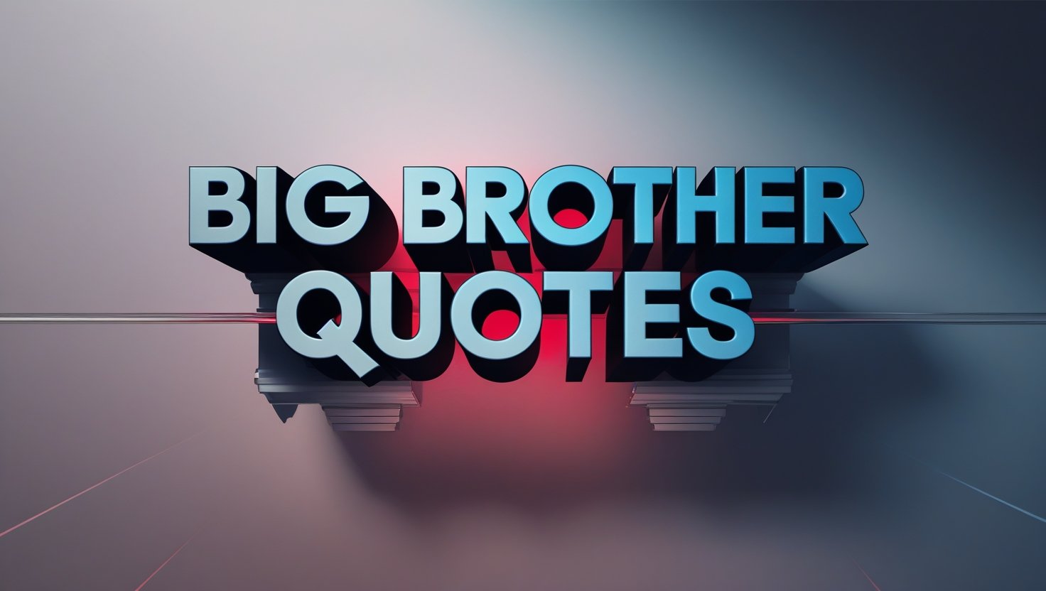 70+ Big Brother Quotes