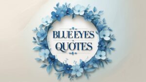 50+ Blue Eyes Quotes