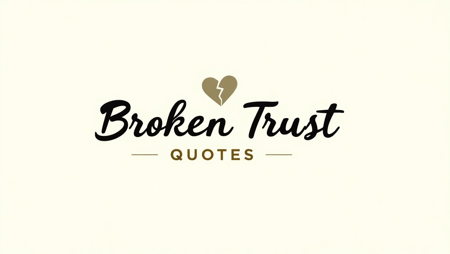 60+ Broken Trust Quotes That Hit Deep