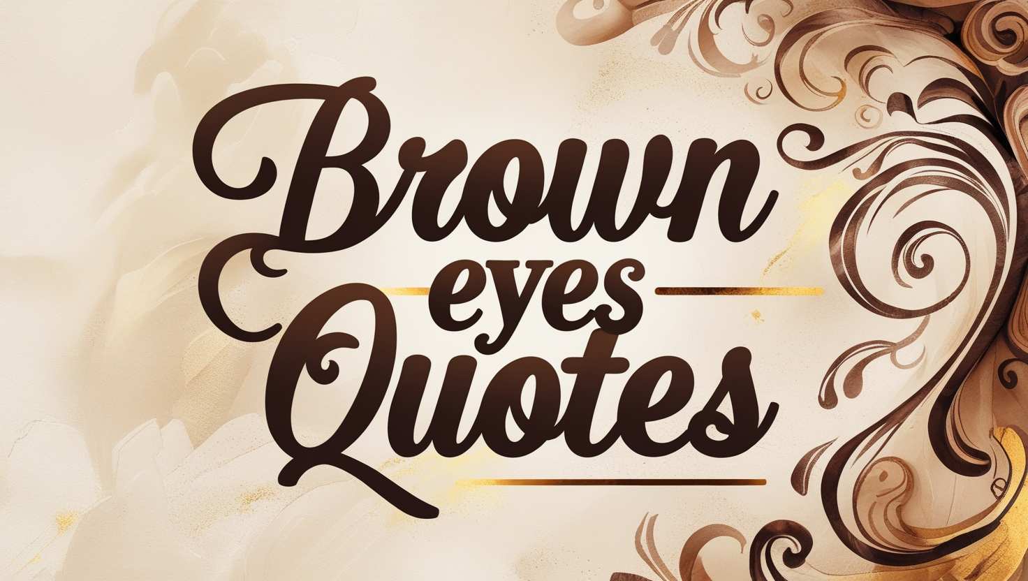60+ Brown Eyes Quotes
