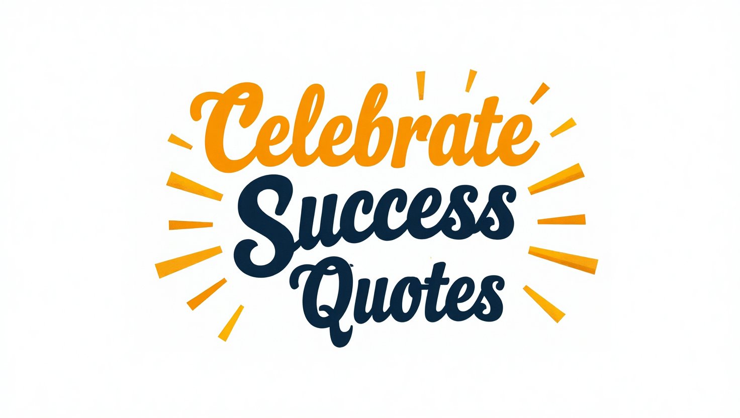 90+ Motivating Celebrate Success Quotes