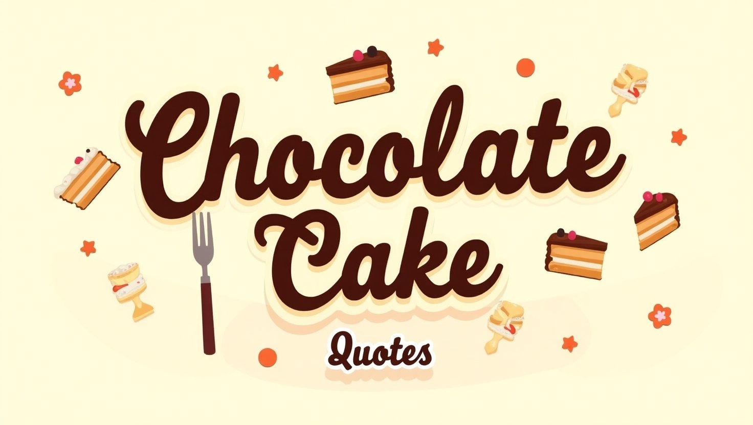 30+ Tempting Chocolate Cake Quotes