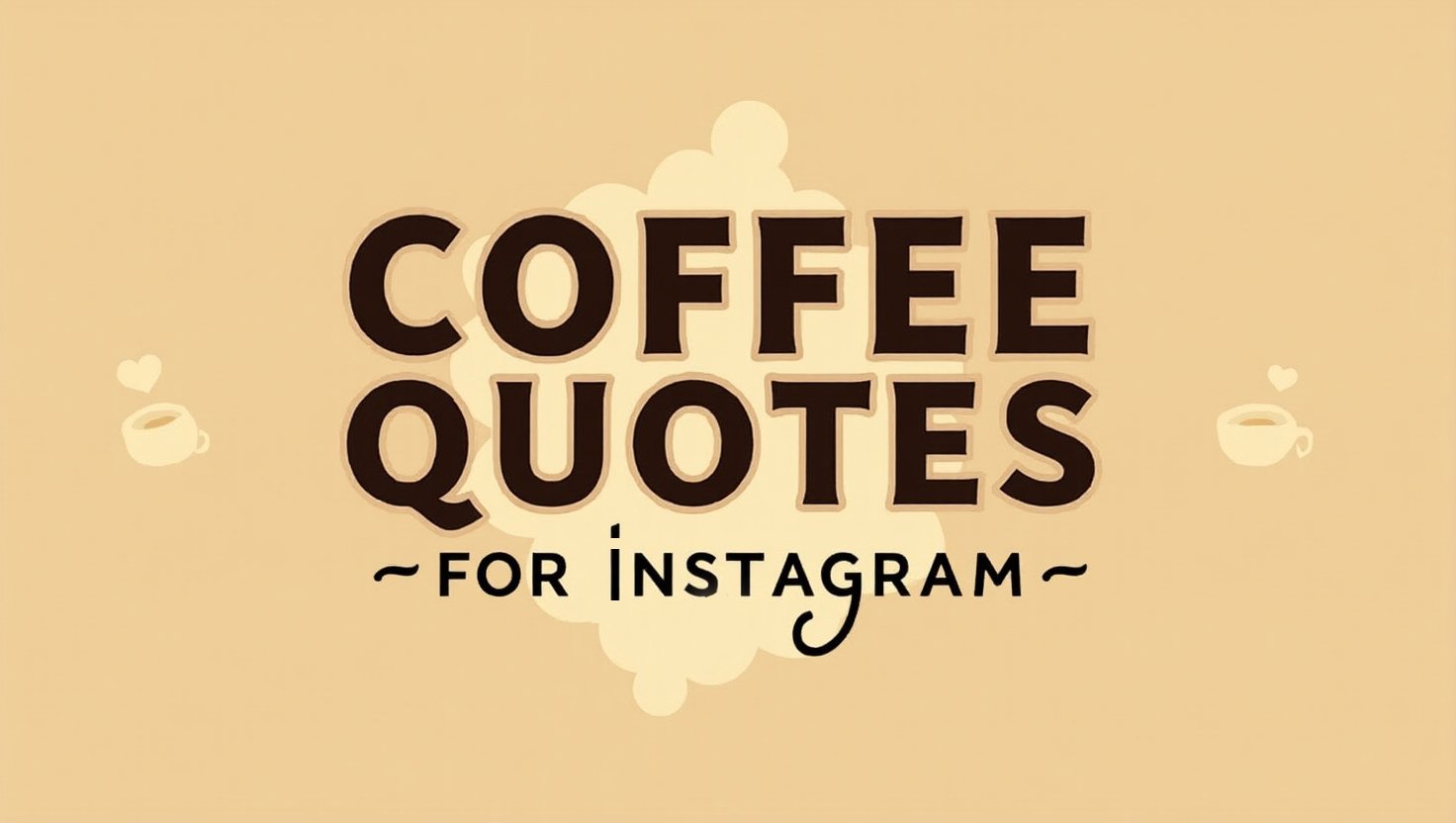 80+ Trendy Coffee Quotes for Instagram