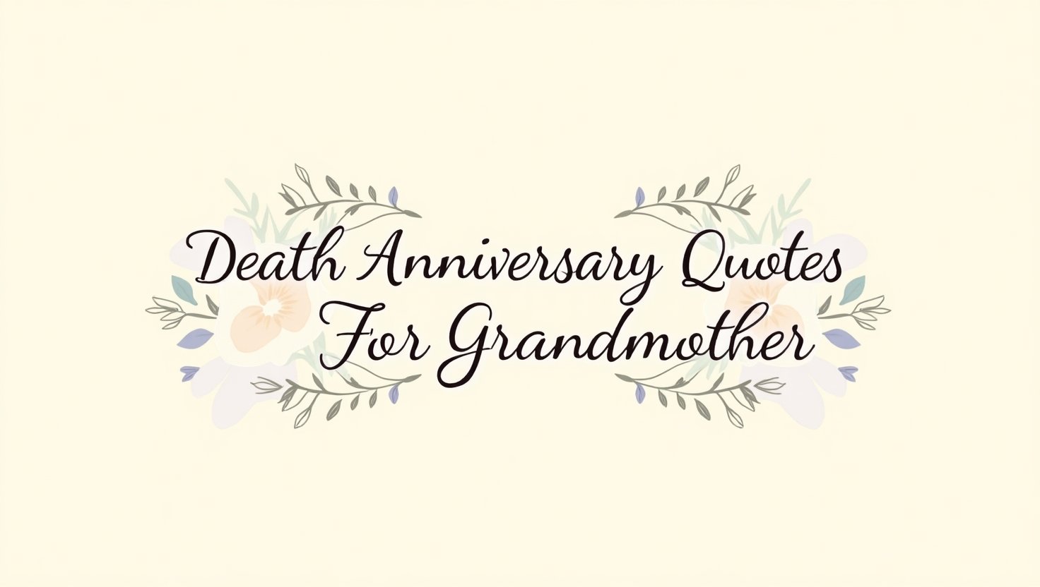 30+ Heartfelt Death Anniversary Quotes for Grandmother