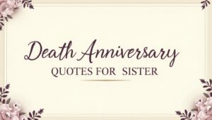 90+ Tearful Death Anniversary Quotes for Sister