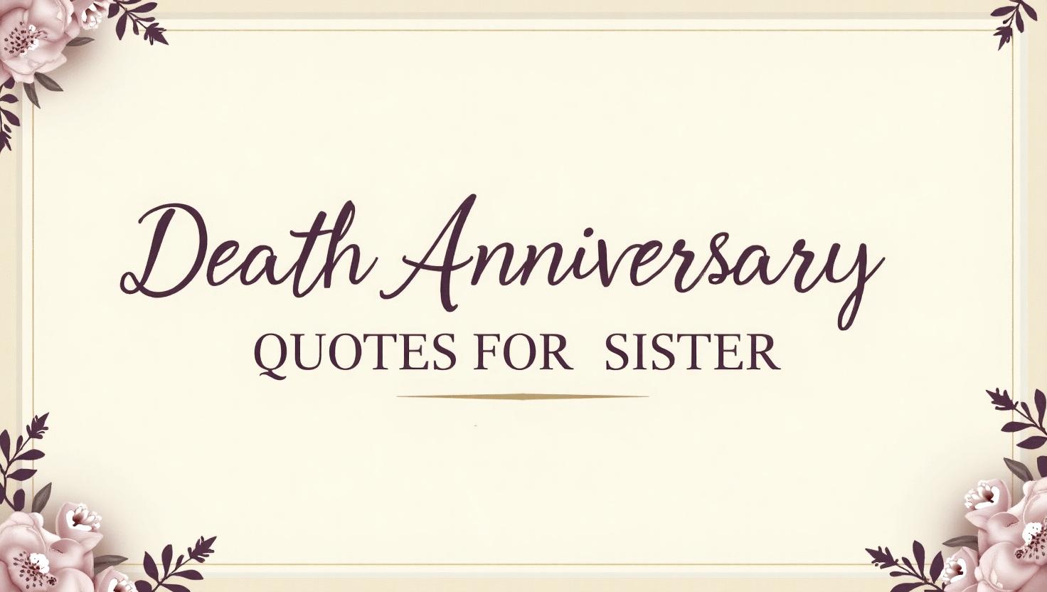 90+ Tearful Death Anniversary Quotes for Sister