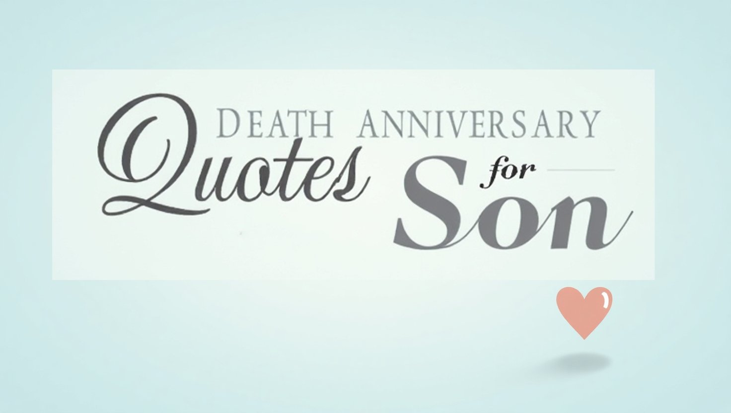 80+ Painful Death Anniversary Quotes for Son
