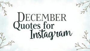 100+ December Quotes for Instagram