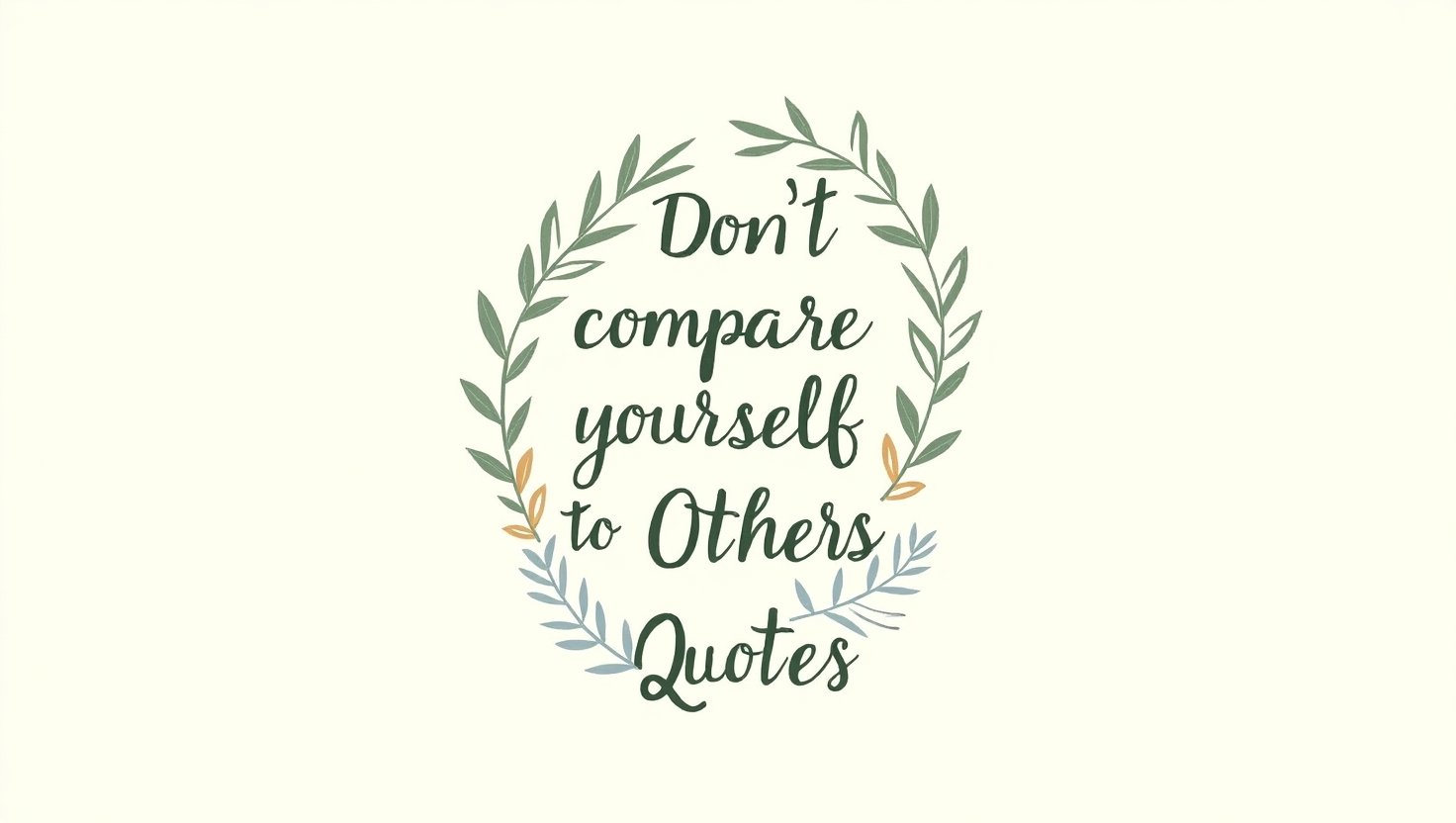 80+ Don’t Compare Yourself to Others Quotes