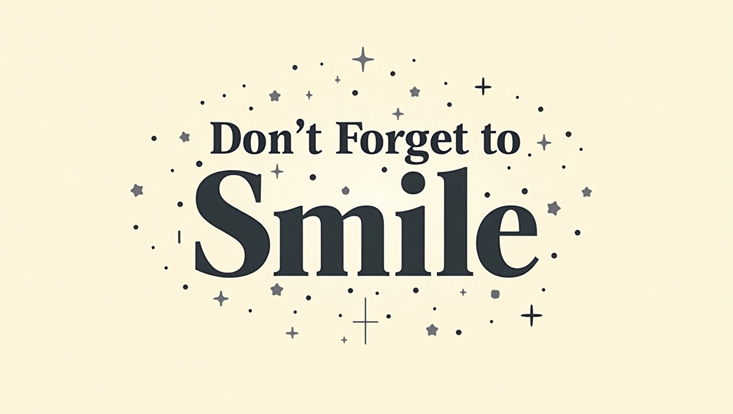 40+ Don’t Forget to Smile Quotes