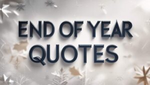 60+ End Of Year Quotes