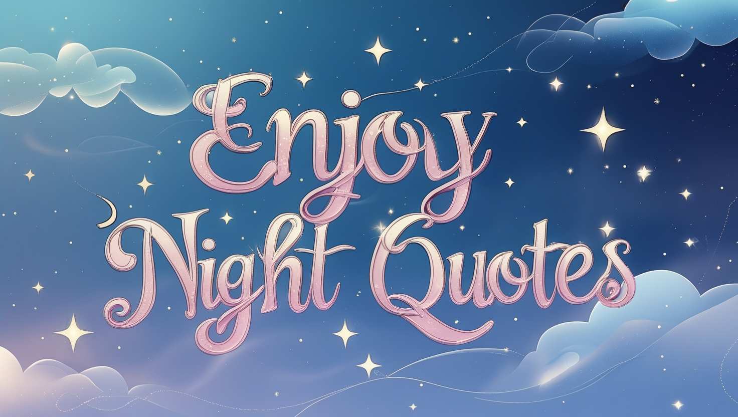 60+ Enjoy Night Quotes