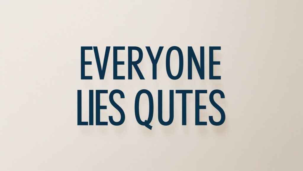 60+ Everyone Lies Quotes