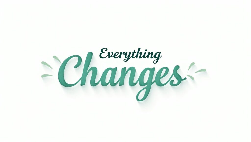50+ Universal Everything Changes Quotes