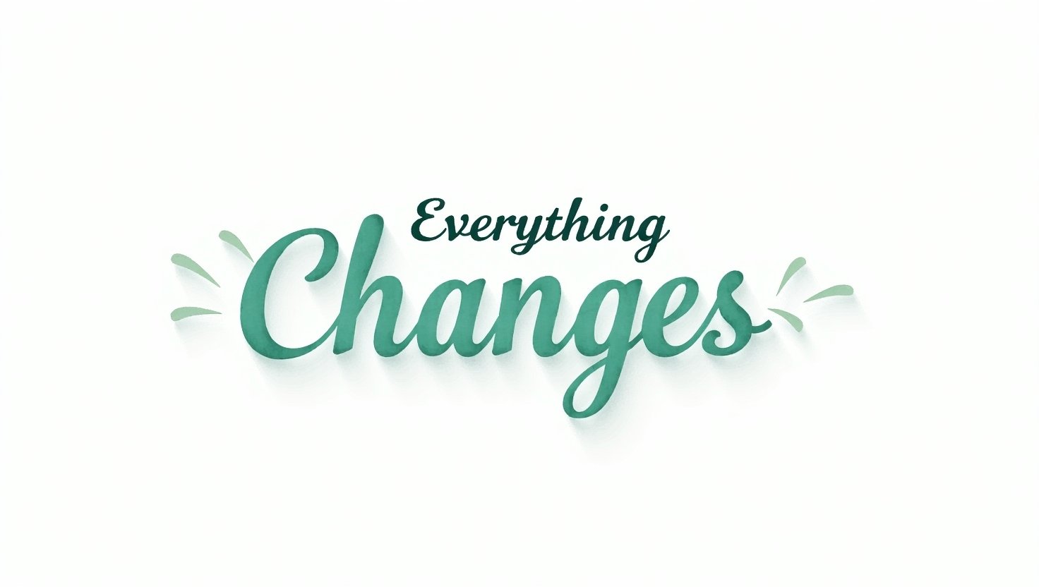50+ Universal Everything Changes Quotes