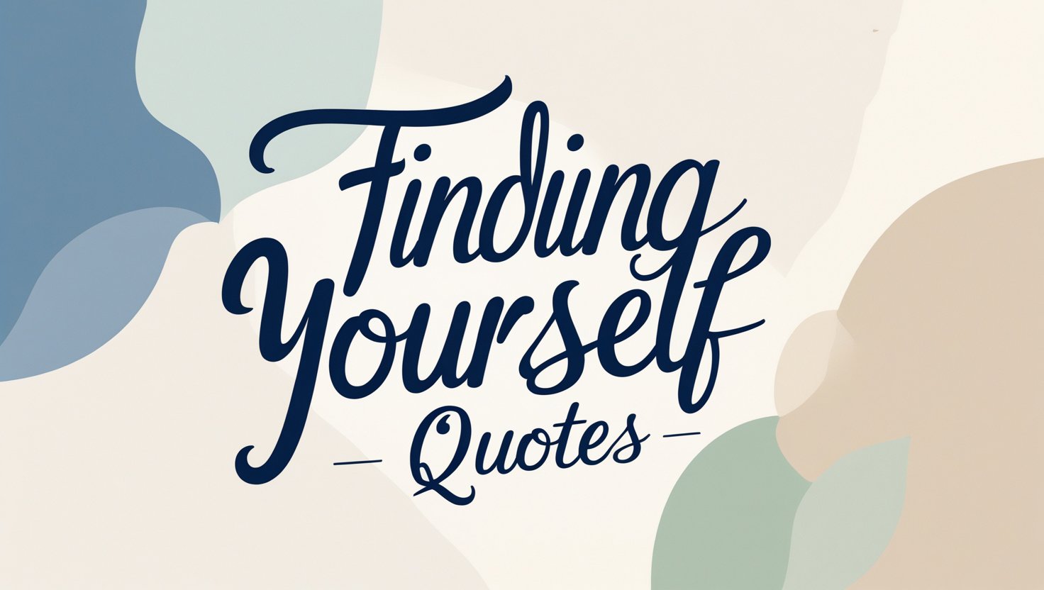 60+ Inspiring Finding Yourself Quotes for Self-Discovery