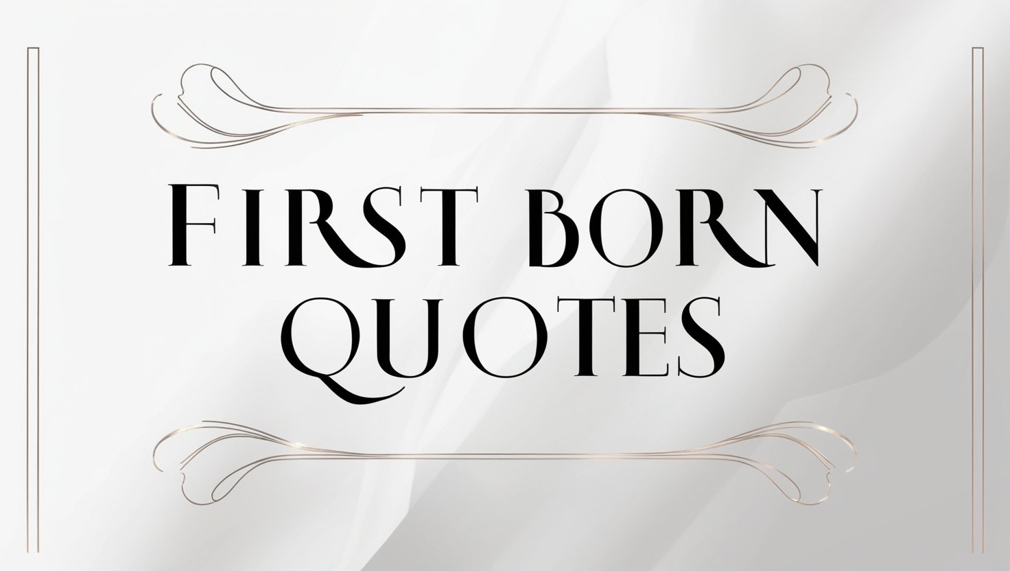 50+ First Born Quotes to Celebrate Your Eldest Child