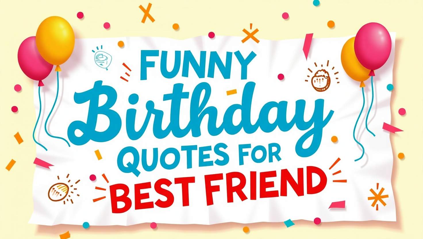 50+ Witty Funny Birthday Quotes for Best Friend