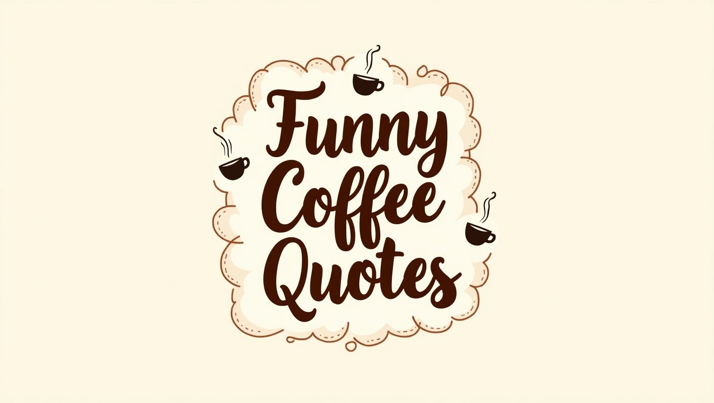 100+ Witty Funny Coffee Quotes