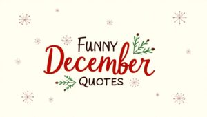 60+ Funny December Quotes