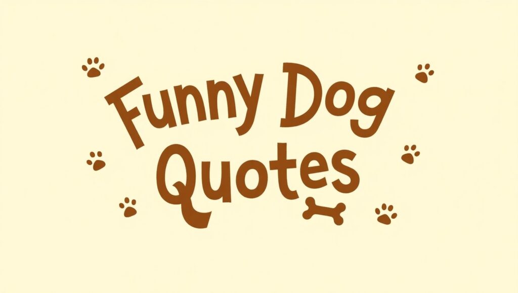 100+ Funny Dog Quotes