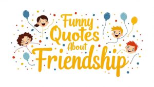 40+ Funny Quotes About Friendship to Share With Your Bestie