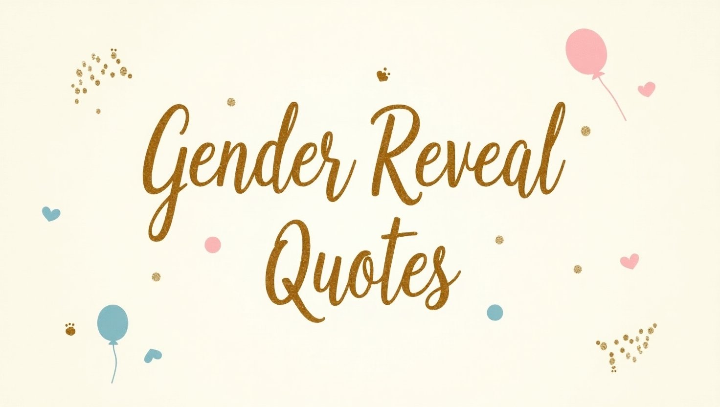 40+ Gender Reveal Quotes for an Exciting Surprise