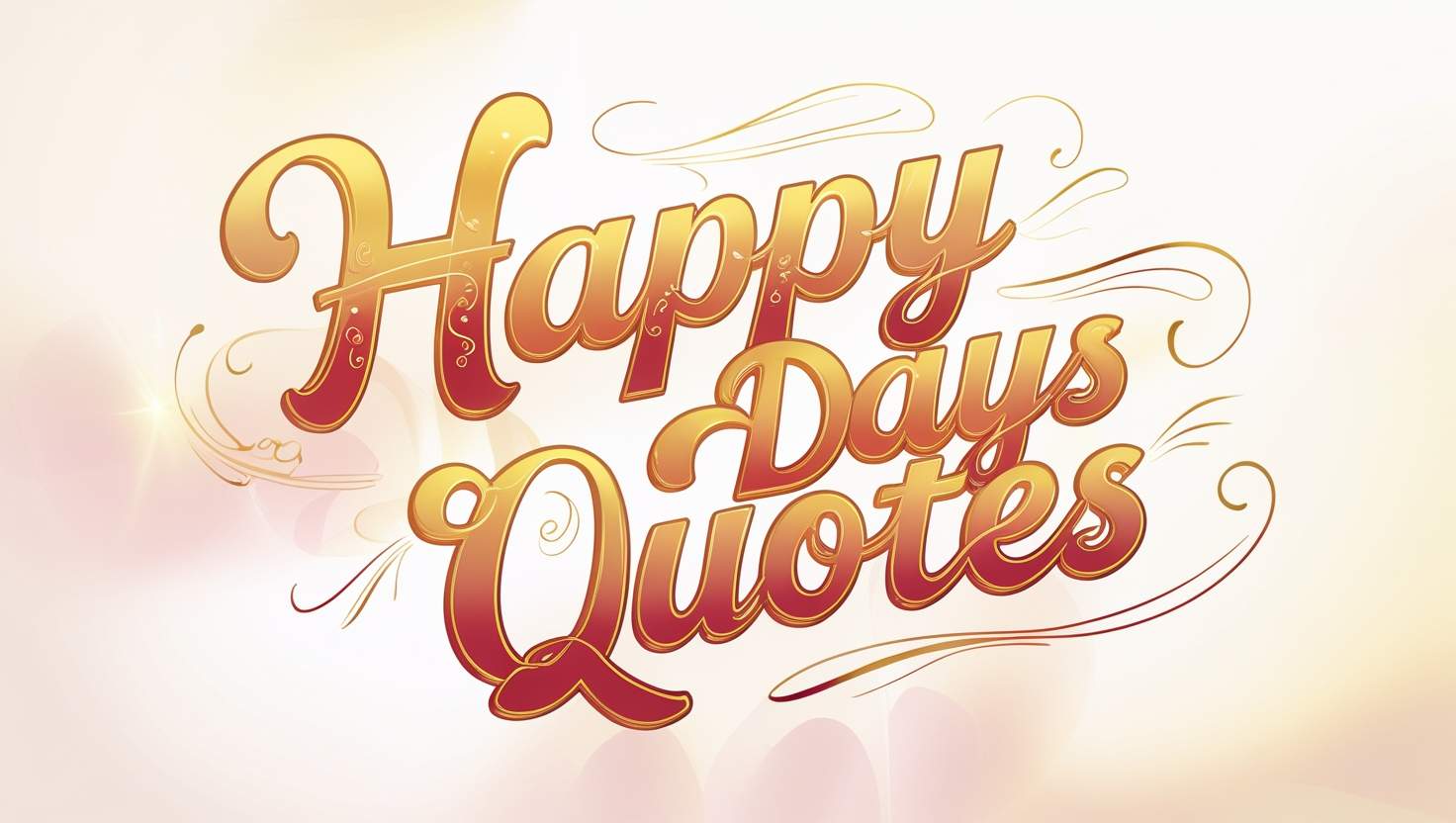 60+ Happy Days Quotes