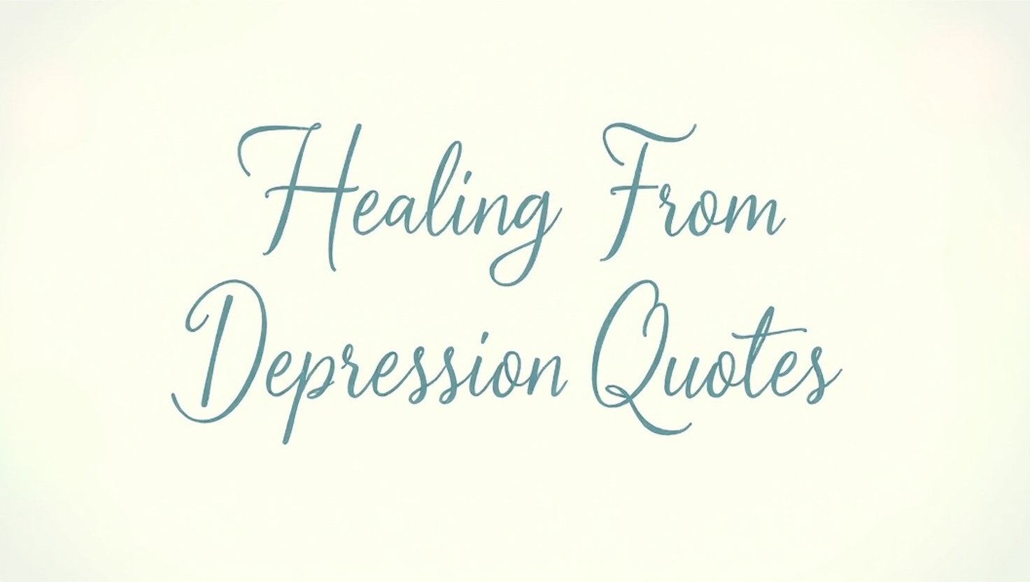 80+ Restorative Healing From Depression Quotes