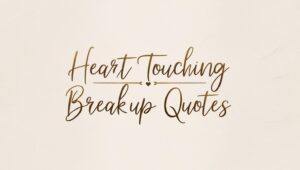 80+ Heart Touching Breakup Quotes for Healing
