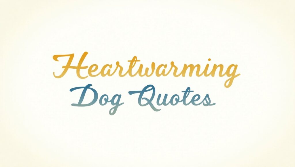 80+ Heartwarming Dog Quotes