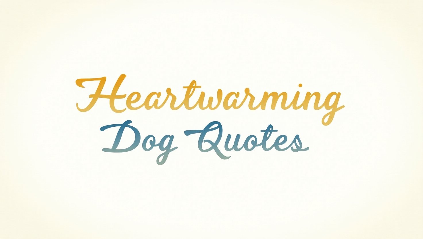 80+ Heartwarming Dog Quotes