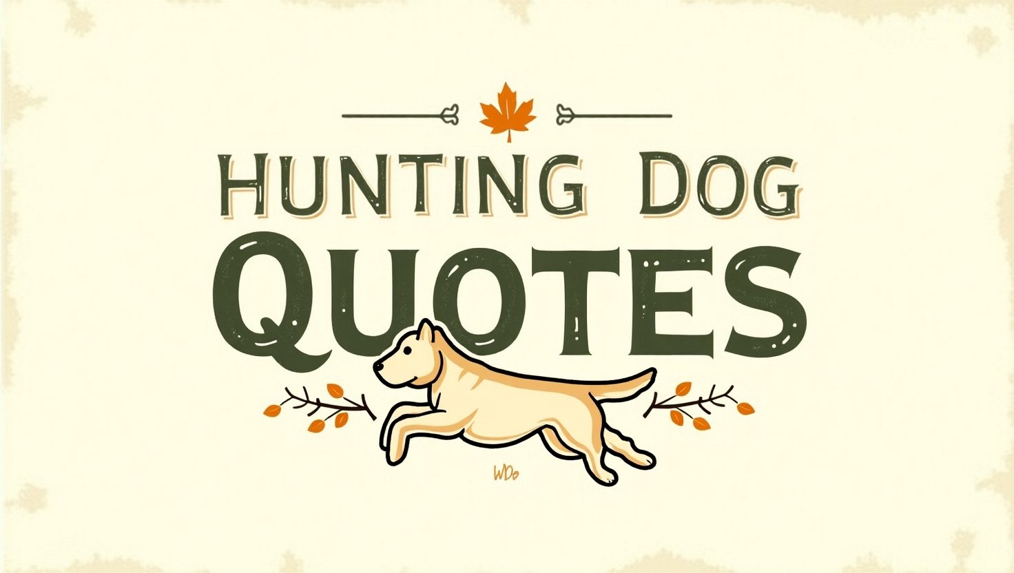 70+ Hunting Dog Quotes for Enthusiasts