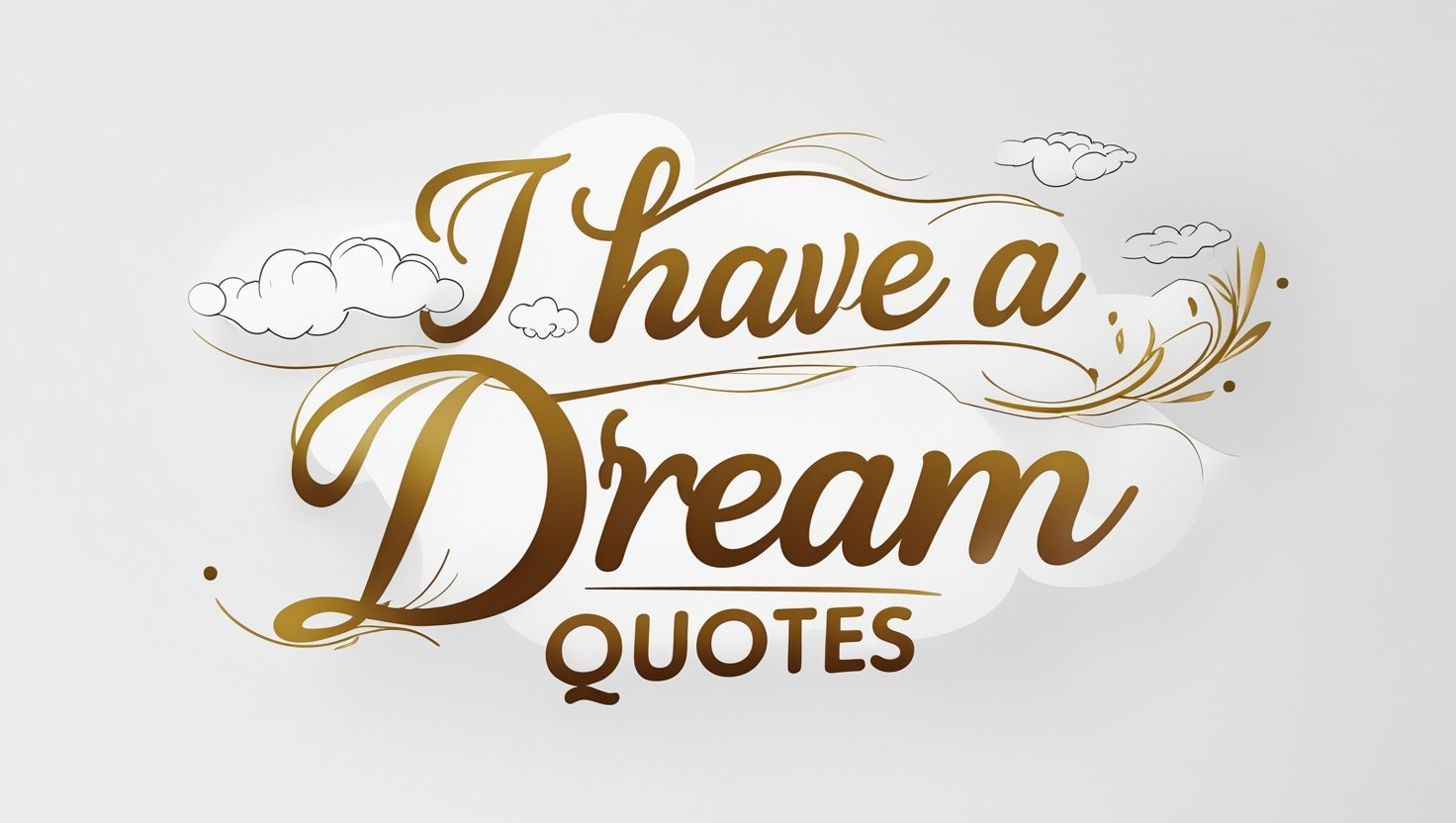 60+ I Have a Dream Quotes
