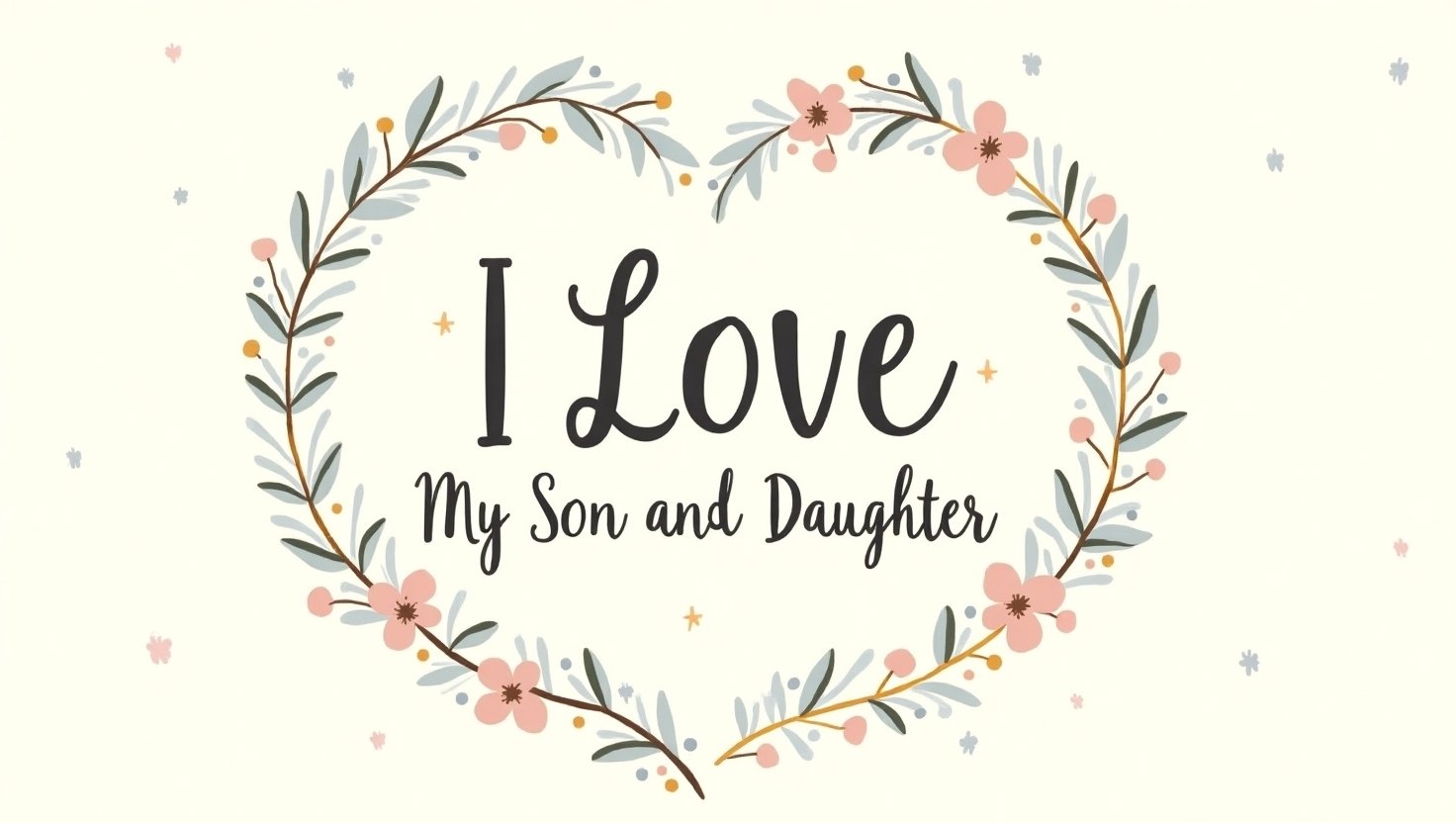 40+ United I Love My Son and Daughter Quotes