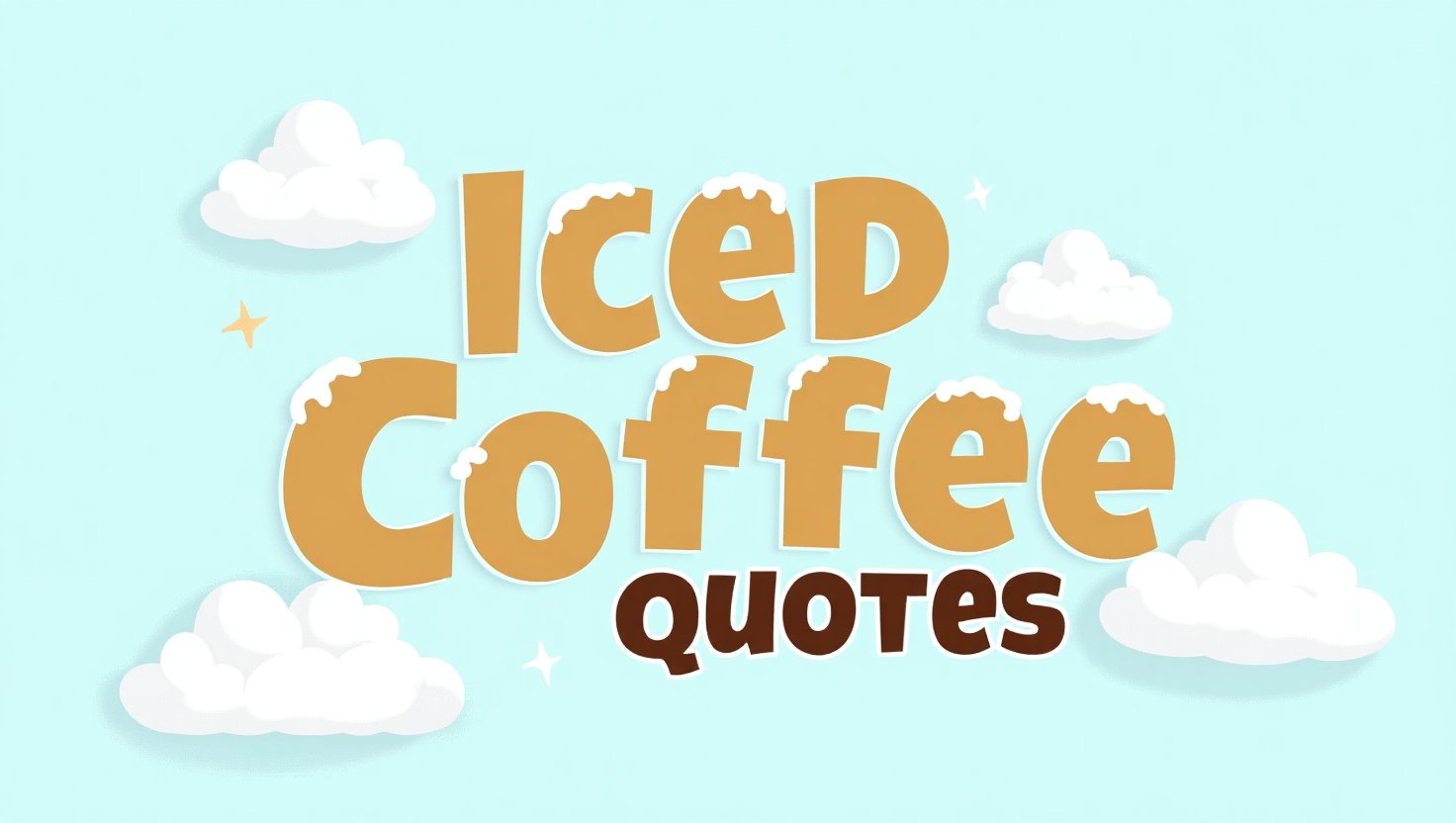 40+ Refreshing Iced Coffee Quotes