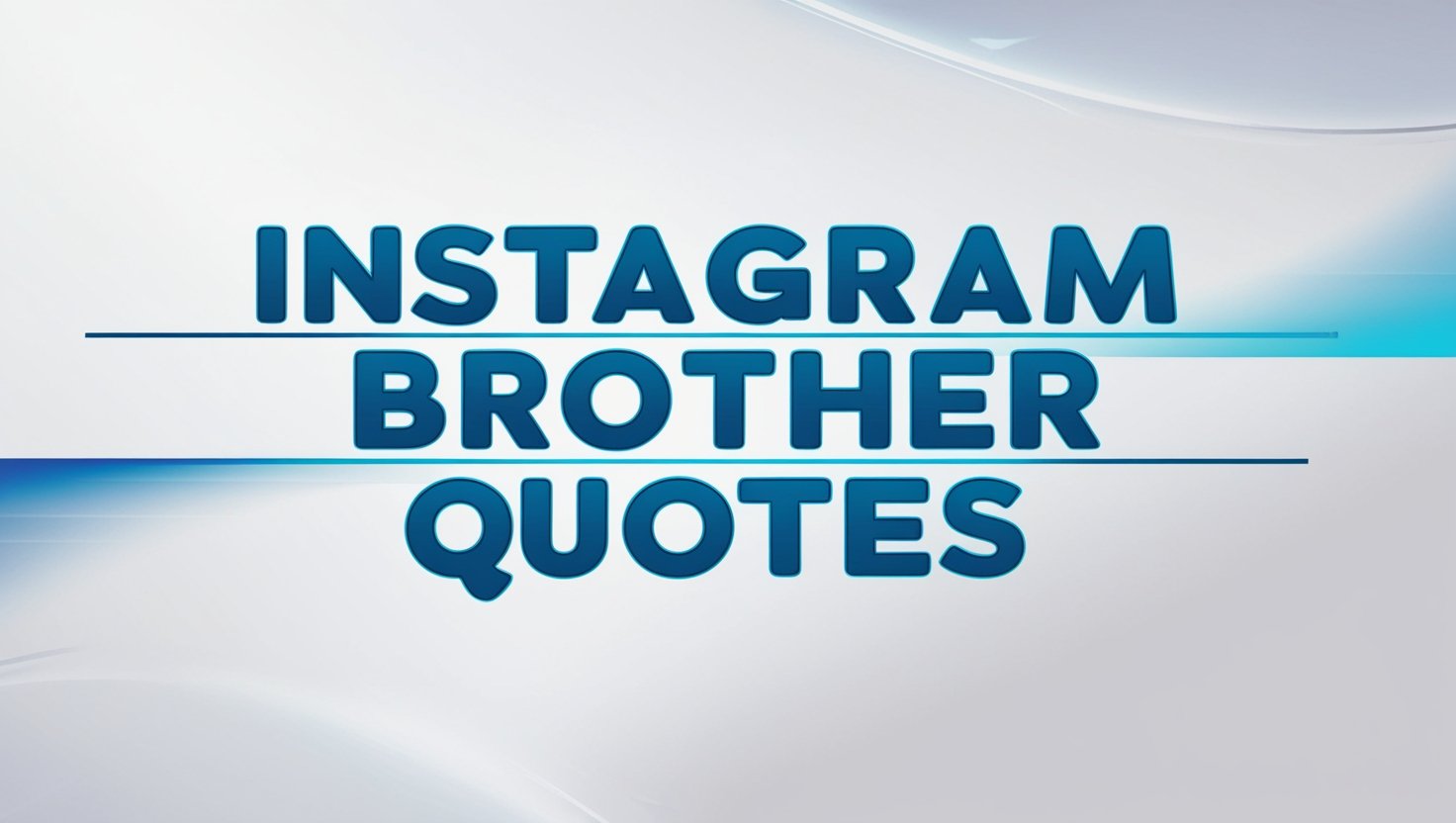 40+ Instagram Brother Quotes to Show Sibling Love
