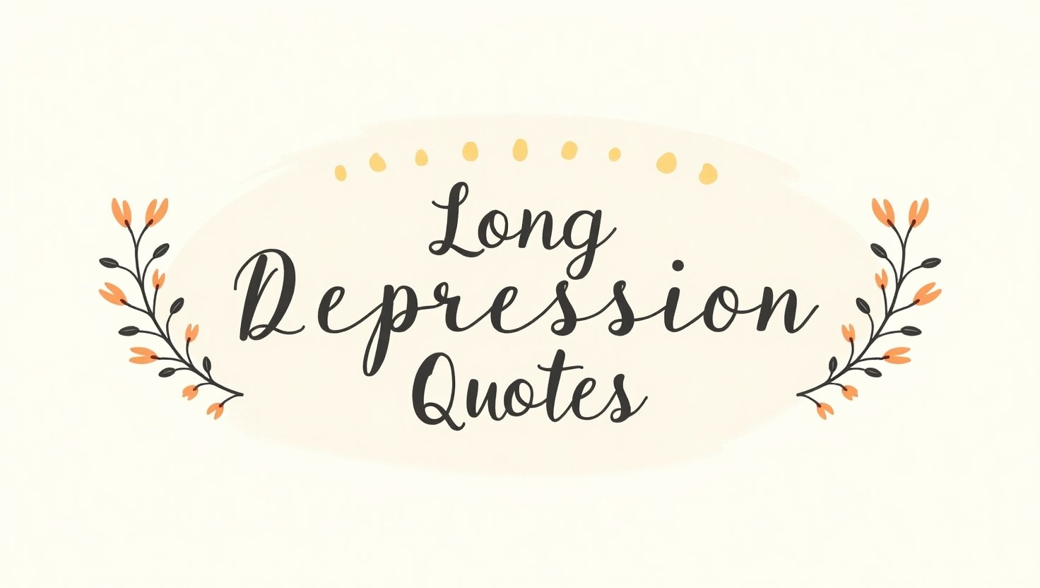 50+ Reflective Long Depression Quotes
