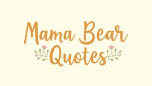 Fierce Mama Bear Quotes