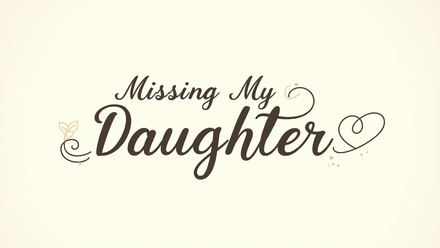 60+ Missing My Daughter Quotes