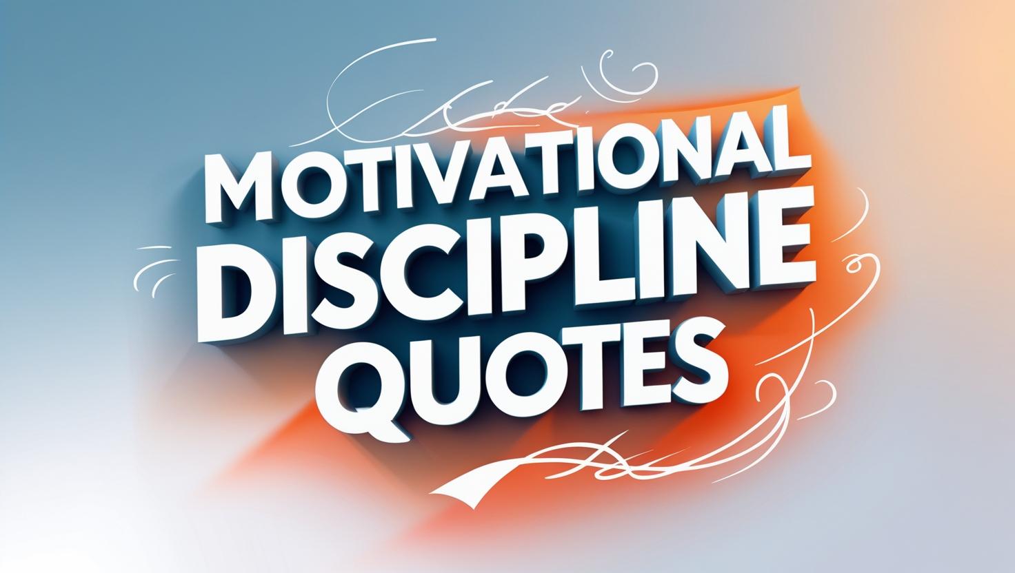 50+ Motivational Discipline Quotes