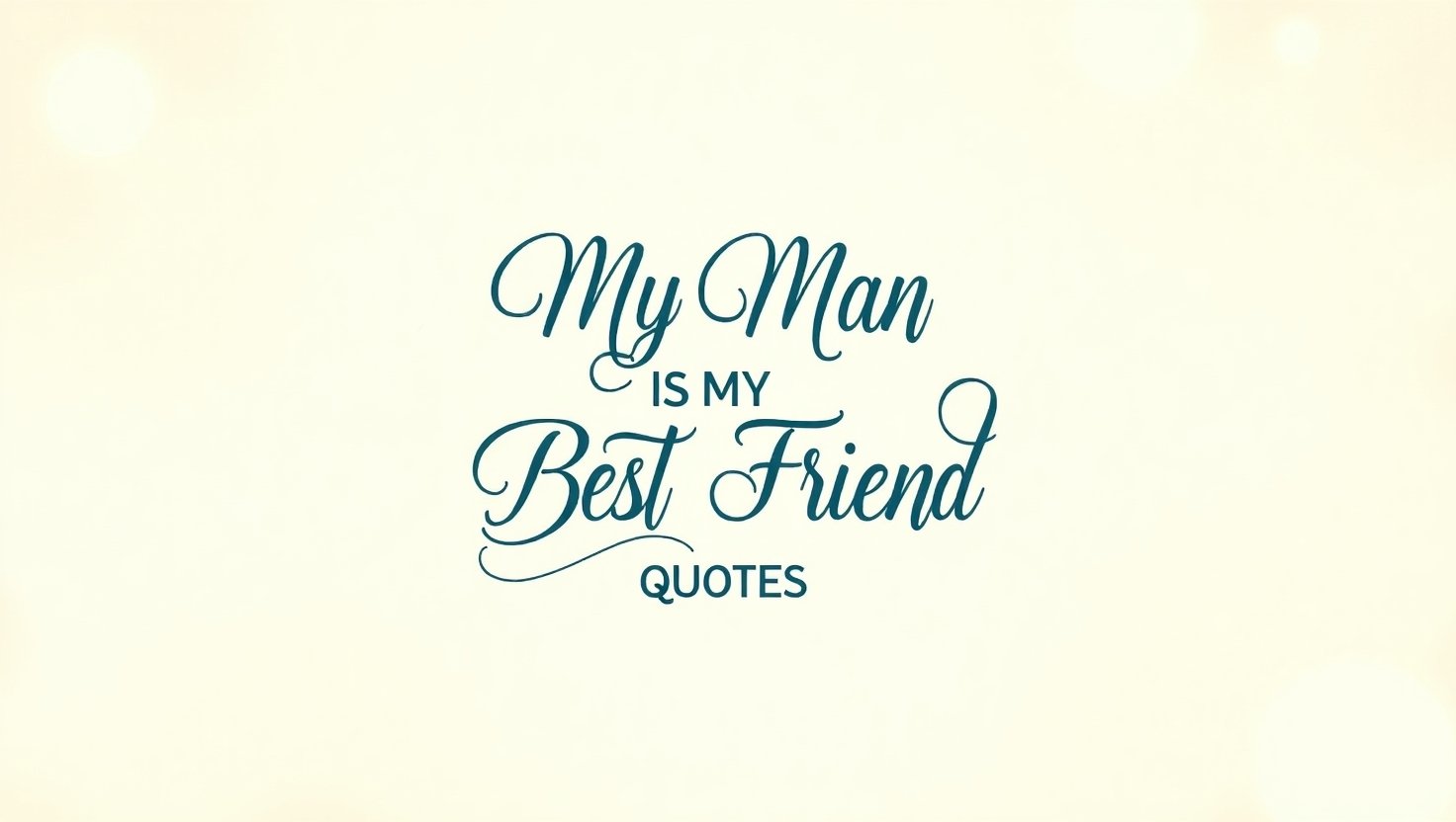 90+ Romantic My Man Is My Best Friend Quotes