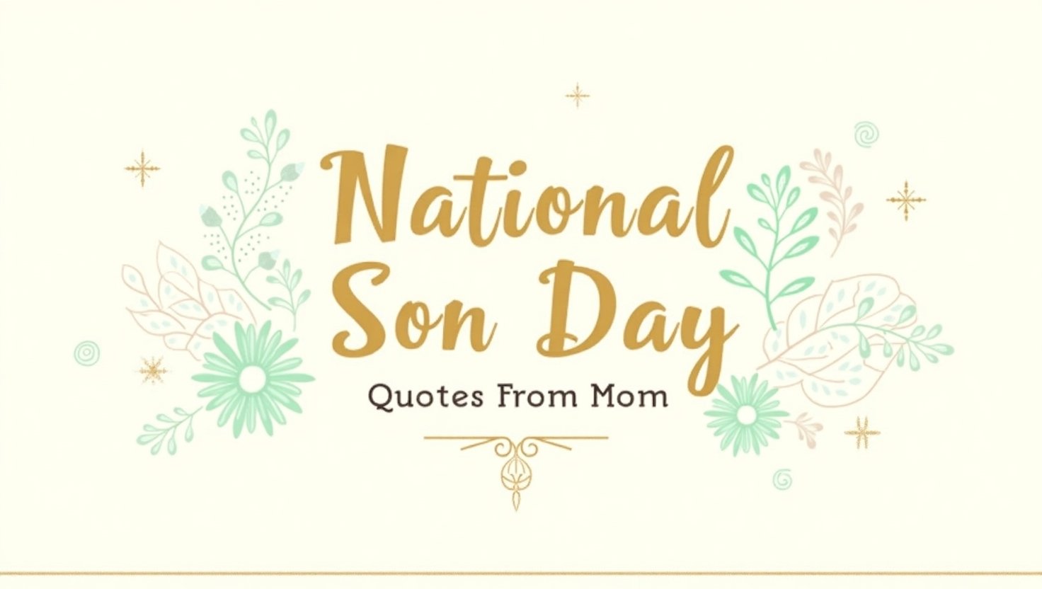 70+ Heartfelt National Son Day Quotes From Mom